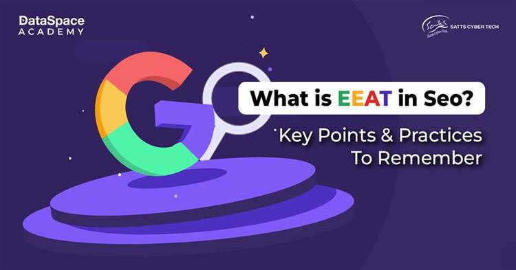 What is E-E-A-T in SEO? Key Points and Practices To Remember - Blog