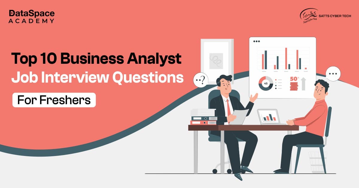 Top 10 Business Analyst Job Interview Questions for Freshers