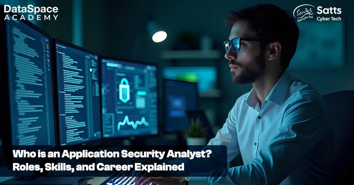 Who is an Application Security Analyst? Roles, Skills, and Career Explained